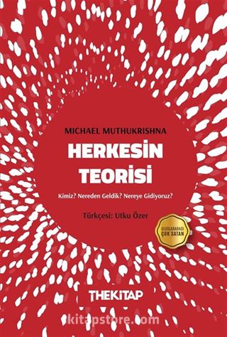 Herkesin Teorisi: Kimiz? Nereden Geldik? Nereye Gidiyoruz?