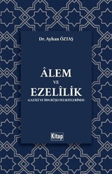 Alem ve Ezelilik (Gazali ve İbn Rüşd Felsefelerinde)
