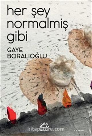 Her Şey Normalmiş Gibi