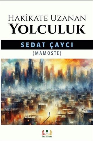 Hakikate Uzanan Yolculuk