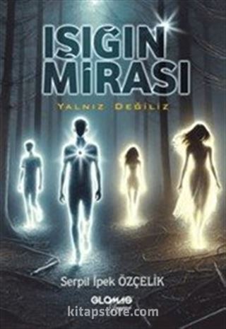 Işığın Mirası / Yalnız Değiliz