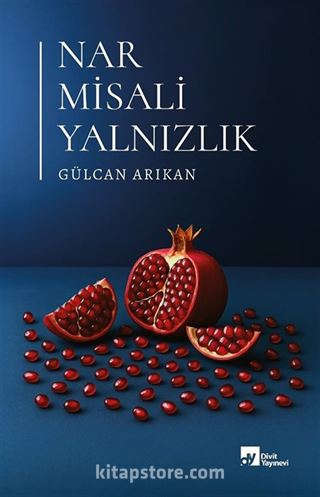 Nar Misali Yalnızlık