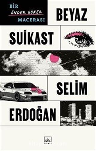 Beyaz Suikast: Bir Önder Göker Macerası