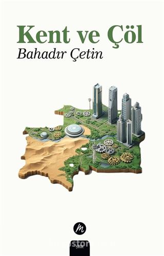 Kent ve Çöl