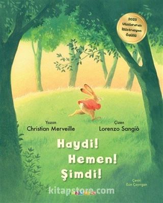 Haydi! Hemen! Şimdi!