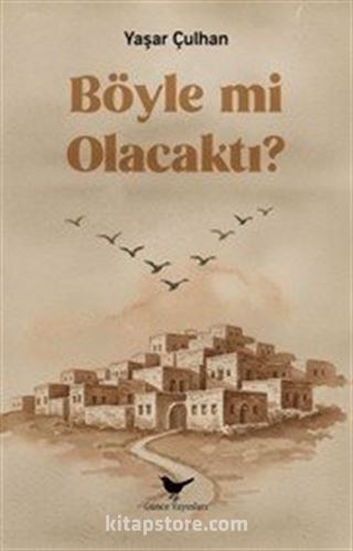 Böyle mi Olacaktı?