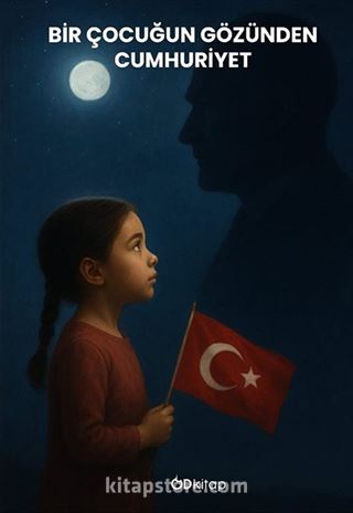 Bir Çocuğun Gözünden Cumhuriyet