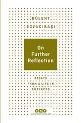 On Further Reflection - Essays From A Life In Business
