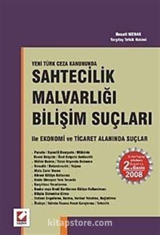 Sahtecilik-Malvarlığı Bilişim Suçları ile Ekonomi ve Ticaret Alanında Suçlar / Yeni Türk Ceza Kanununda