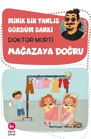 Minik Bir Yanlış Gördüm Sanki / Mağazaya Doğru