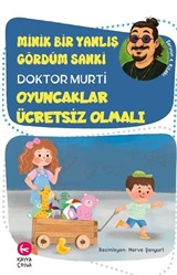 Minik Bir Yanlış Gördüm Sanki / Oyuncaklar Ücretsiz Olmalı