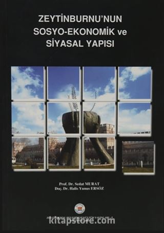Zeytinburnu'nun Sosyo-Ekonomik ve Siyasal Yapısı