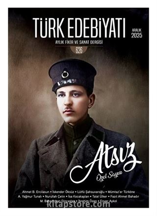 Türk Edebiyatı Aylık Fikir ve Sanat Dergisi Sayı: 626 Aralık 2025