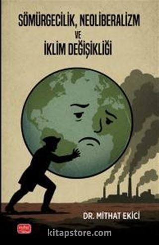 Sömürgecilik, Neoliberalizm ve İklim Değişikliği