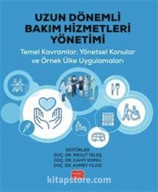 Uzun Dönemli Bakım Hizmetleri Yönetimi