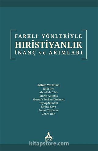 Farklı Yönleriyle Hıristiyanlık İnanç ve Akımlar