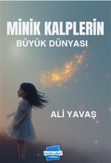 Minik Kalplerin Büyük Dünyası