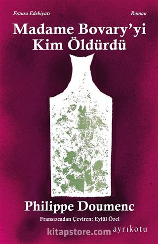 Madame Bovary' yi Kim Öldürdü?