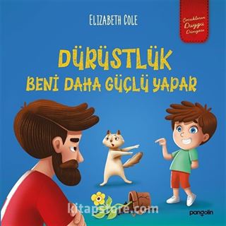 Dürüstlük Beni Daha Güçlü Yapar