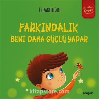 Farkındalık Beni Daha Güçlü Yapar