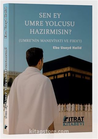 Sen Ey Umre Yolcusu Hazır mısın?