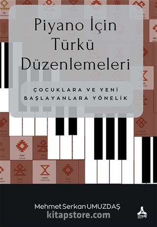 Piyano İçin Türkü Düzenlemeleri Çocuklara ve Yeni Başlayanlara Yönelik