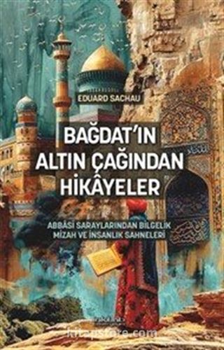 Bağdat'ın Altın Çağından Hikayeler