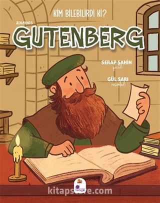Kim Bilebilirdi ki? / Johannes Gutenberg