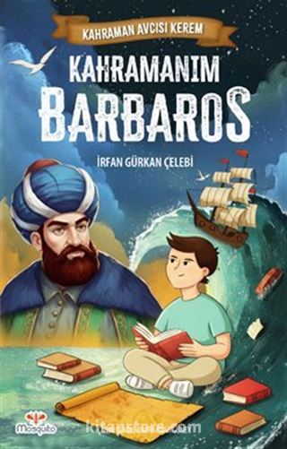 Kahraman Avcısı Kerem / Kahramanım Barbaros