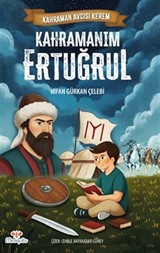 Kahraman Avcısı Kerem / Kahramanım Ertuğrul