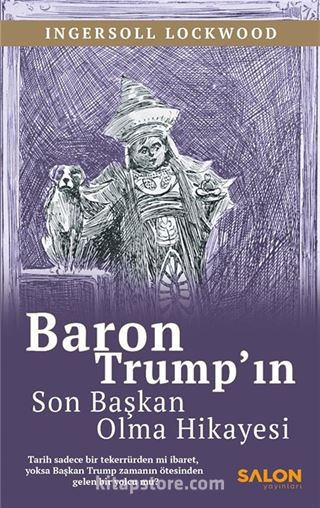 Baron Trump'ın Son Başkan Olma Hikayesi