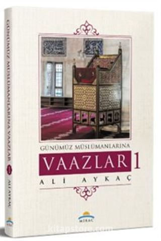 Günümüz Müslümanlarına Vaazlar