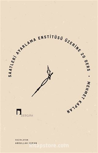 Saatleri Ayarlama Enstitüsü Üzerine 20 Ders