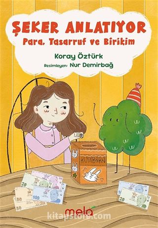Şeker Anlatıyor : Para, Tasarruf ve Birikim