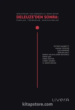 Deleuze'den Sonra: Farklar, Tekrarlar, Varyasyonlar