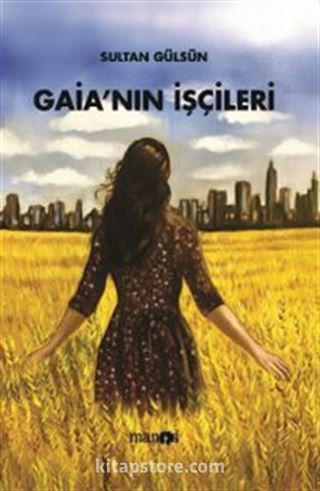 Gaia'nın işçileri