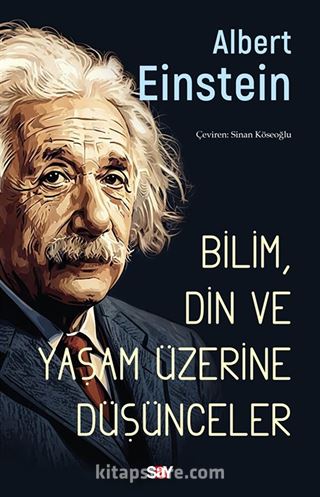 Bilim, Din ve Yaşam Üzerine Düşünceler