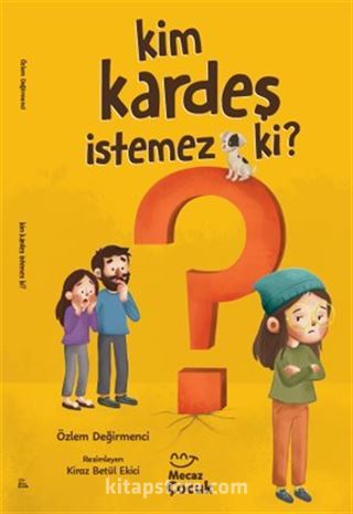 Kim Kardeş İstemez Ki ?