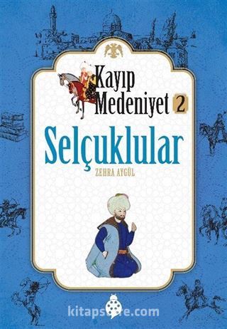 Selçuklular / Kayıp Medeniyet 2