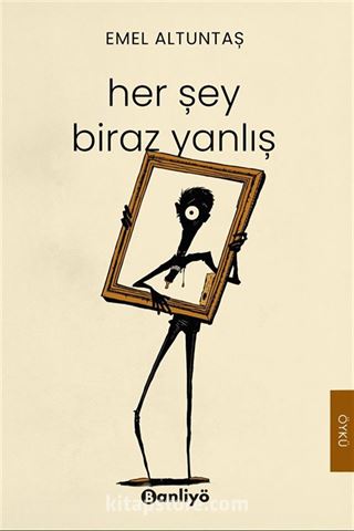 Her Şey Biraz Yanlış