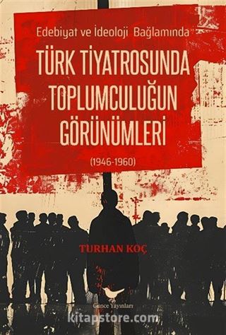 Türk Tiyatrosunda Toplumculuğun Görünümleri