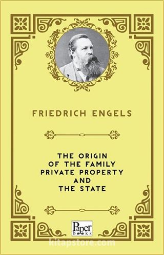 The Origin of the Family Private Property and The State