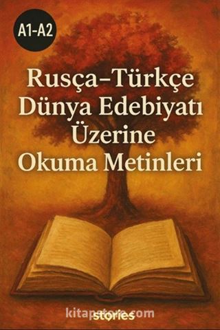 A1-A2 Rusça-Türkçe Dünya Edebiyatı Üzerine Okuma Metinleri