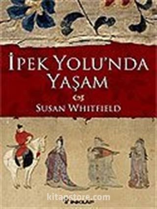 İpek Yolunda Yaşam