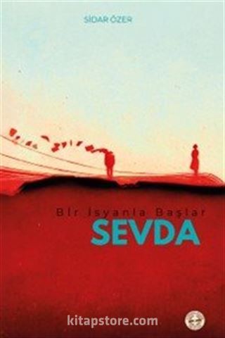 Bir İsyanla Başlar Sevda