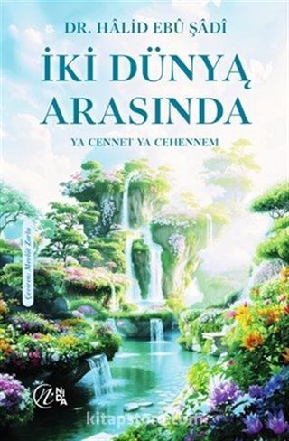 İki Dünya Arasında 'Ya Cennet Ya Cehennem'