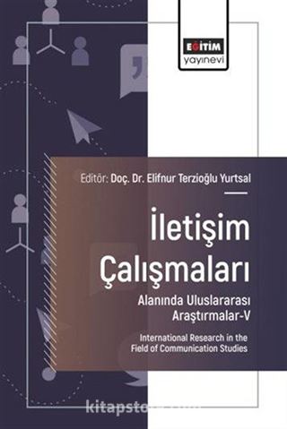 İletişim Çalışmaları Alanında Uluslararası Araştırmalar V