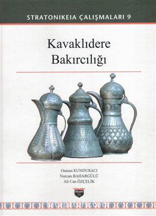 Stratonikeia Çalışmaları 9 / Kavaklidere Bakırcılığı