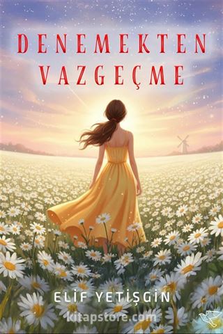 Denemekten Vazgeçme