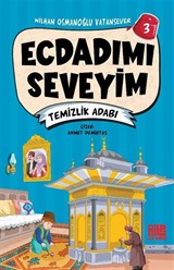 Ecdadımı Seveyim 3 / Temizlik Adabı